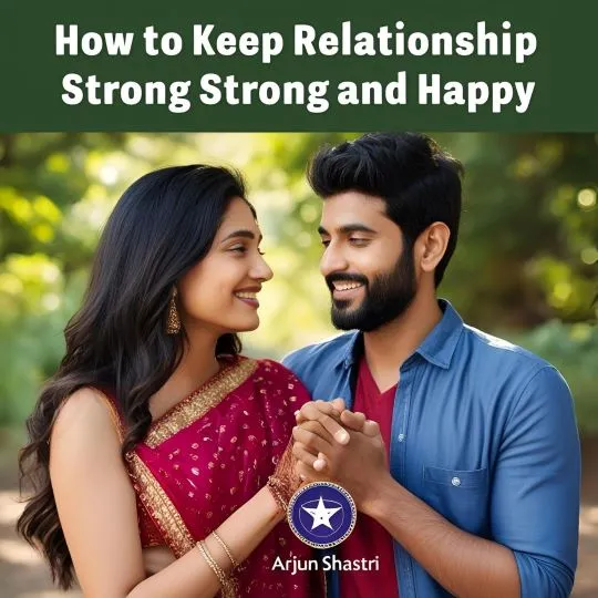 How to Keep Relationship Strong and Happy